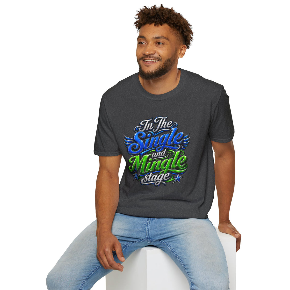 "In The Single and Mingle Stage" T-Shirt — Fun Party Tee