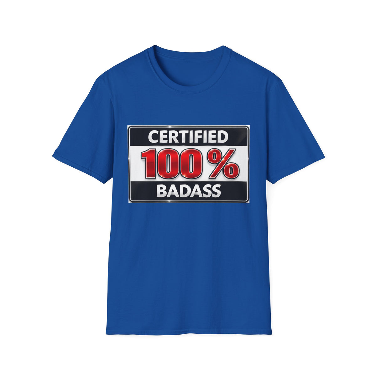 Certified 100% Badass T-Shirt
